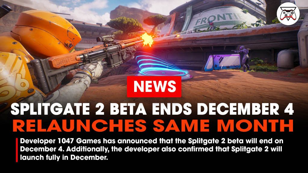 1047 Games has announced that the Splitgate 2 beta will end on December 4.  The developer also confirmed that Splitgate 2 will launch fully in December. The game’s beta servers will go offline on the 4th to prepare for its relaunch in December.

Link - bit.ly/3Ka7AbB