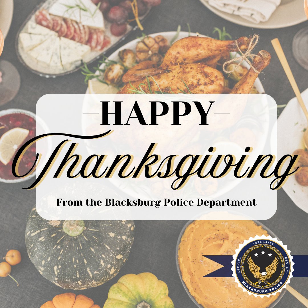 Happy Thanksgiving from the Blacksburg Police Department!🦃🍁
Today, we give thanks for our community and for the first responders who serve with dedication every day. Wishing you all a day full of gratitude and good food! 
#Thanksgiving2025 #CommunityStrong