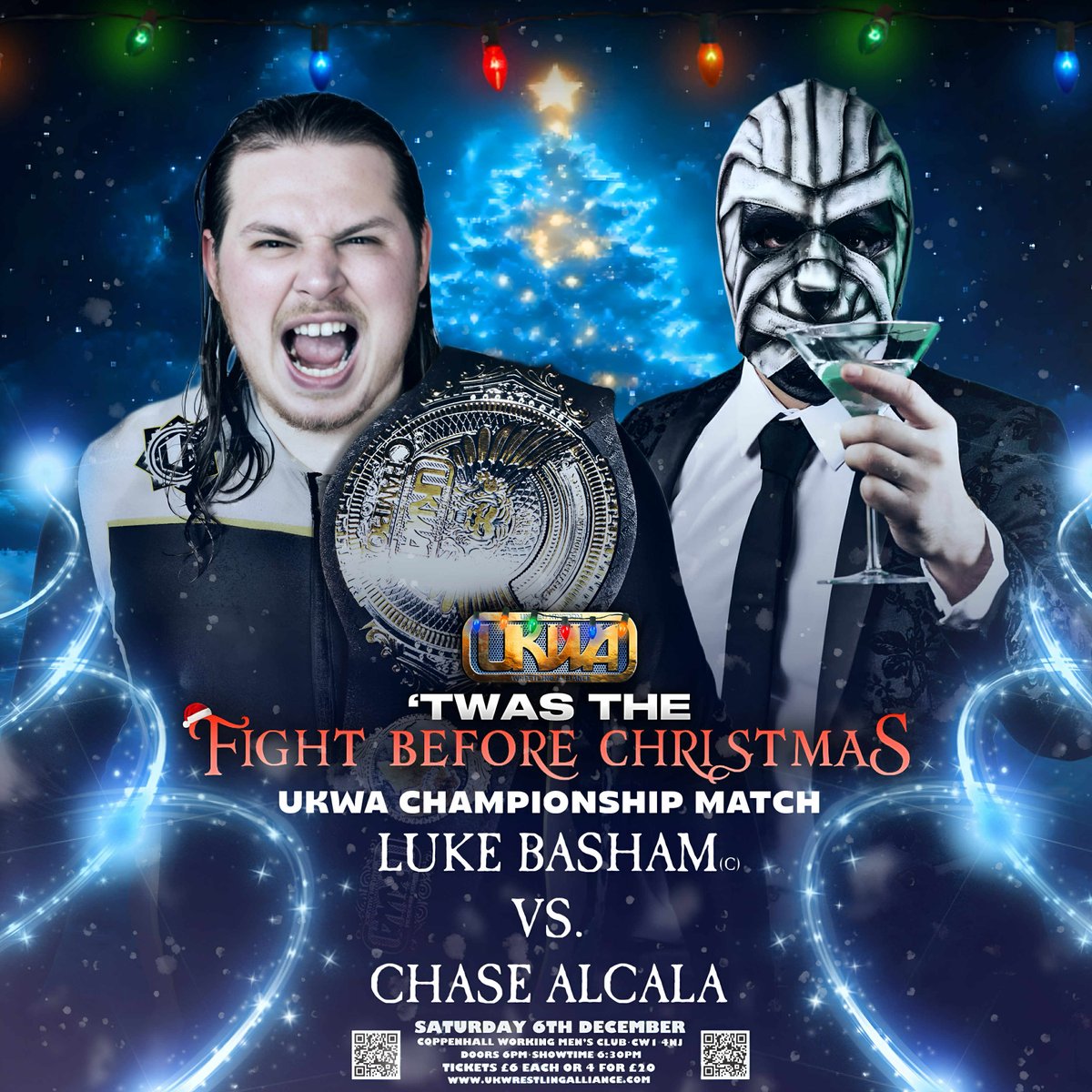 🚨’TWAS THE FIGHT BEFORE CHRISTMAS🚨 
UKWA CHAMPIONSHIP MATCH – SINGLES
<a href="/LukeBasham88/">Luke Basham</a> (c) Vs <a href="/Martini_Chase/">Chase Alcala</a>

Coppenhall W.M.C on 6th Dec
Doors Open 6 pm, Show Starts 6:30 pm

Order your tickets at
🎟 ukwrestlingalliance.com 🎟
or the venue

Card Subject to Change