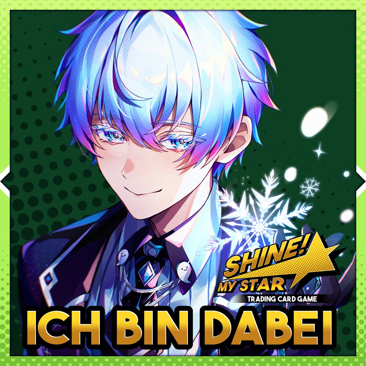 ⊰⊹─────⊹⊱SHINE!MY_STAR_TCG⊰⊹─────⊹⊱  
I’m going to be included as a card in a trading card game!

Ich werde in einem Trading Card Game als Karte dabei sein! 

<a href="/ShineMyStarTCG/">Shine! My Star | Playtest Set02</a>
⊰⊹────────────⊹⊱★⊰⊹────────────⊹⊱