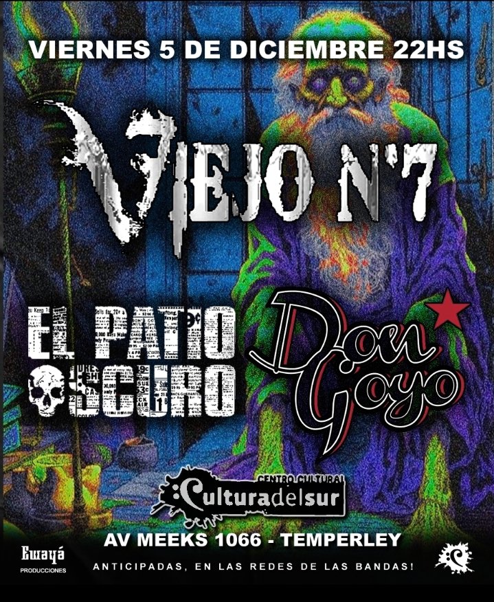 ‼️VIERNES 5 DE DICIEMBRE ‼️
Despedimos el año en Temperley,  junto a VIEJO N7 y EL PATIO OSCURO en Cultura del Sur  AV MEEKS 1066
Los esperamos!