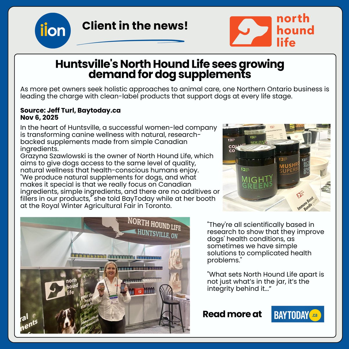 ✨ Client Success Spotlight! ✨

Congrats to North Hound Life for their feature in BayToday! 🌿🐶
This women-led Huntsville company is making waves with clean, Canadian-made, research-backed dog supplements.
🌟 Read their full success story: iion.ca/client-success