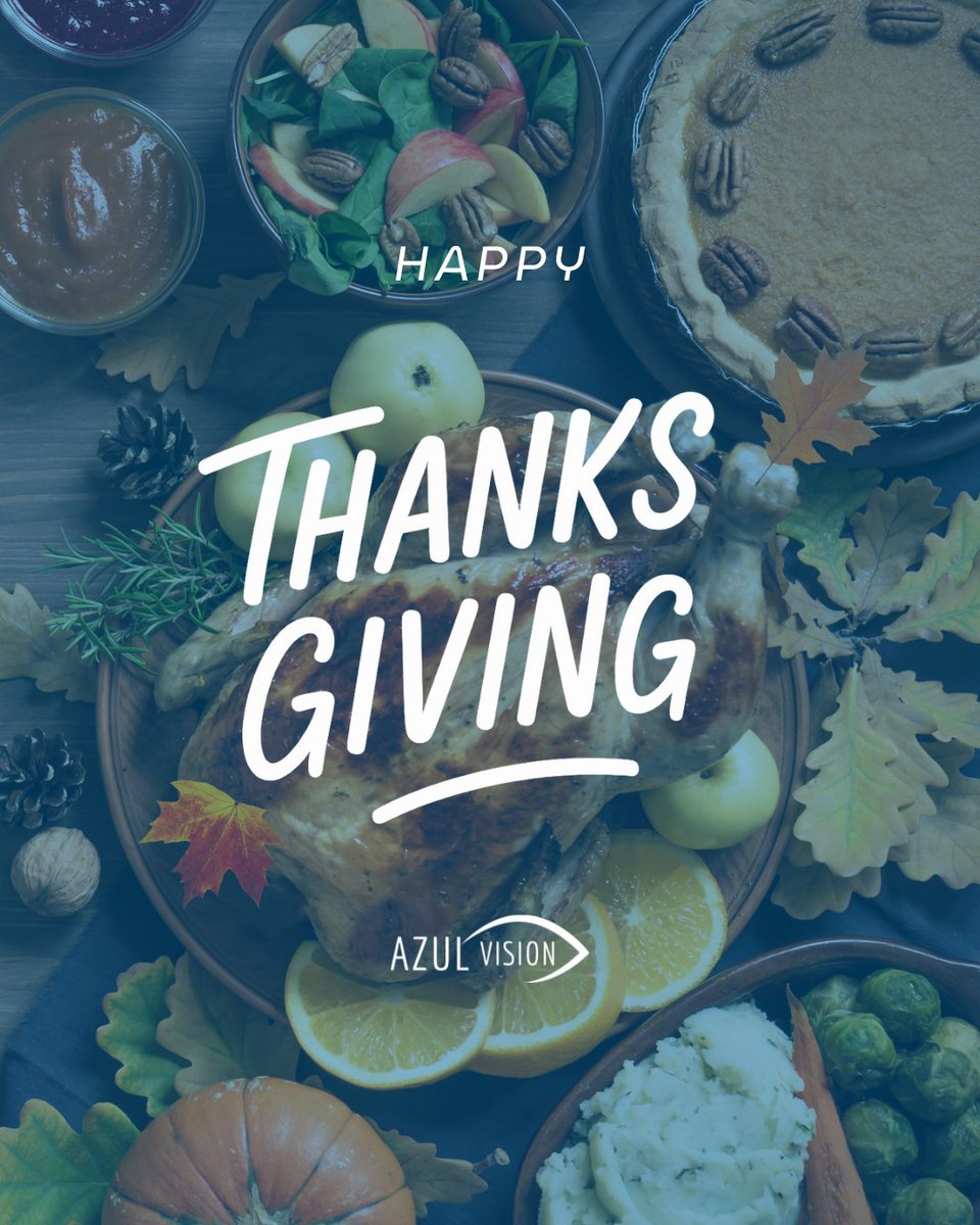 AzulVisionX's tweet image. Happy Thanksgiving from all of us at Azul Vision! Today, we’re grateful for the trust you place in our team and for the chance to help protect and enhance your vision year-round. 👀🦃 #Thanksgiving #AzulVision