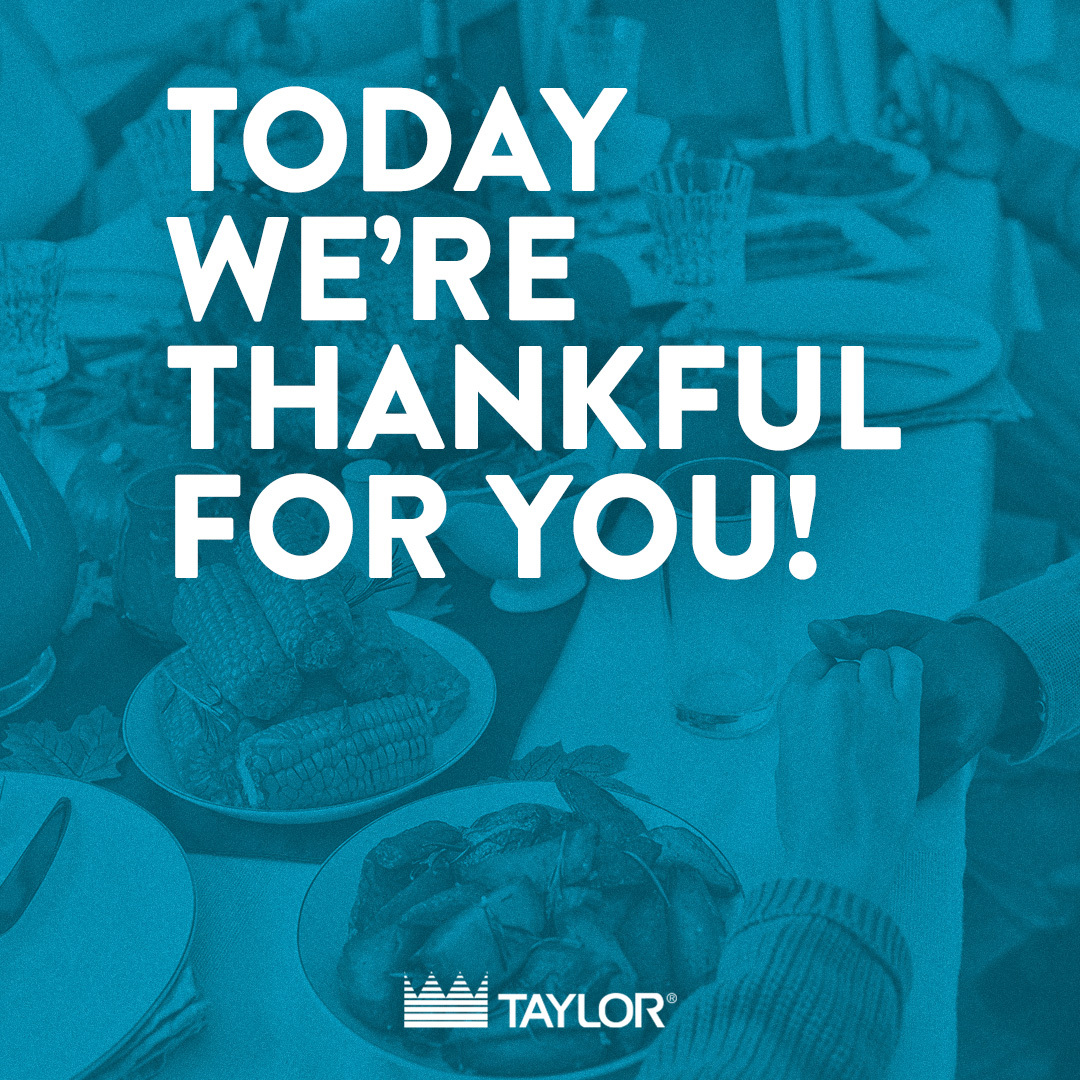 Good food brings people together, but great people make it possible. We’re thankful for our customers around the world &amp; the distributors, service teams, engineers, &amp; innovators who support them—helping turn every meal into a moment to remember. Happy Thanksgiving from Taylor!