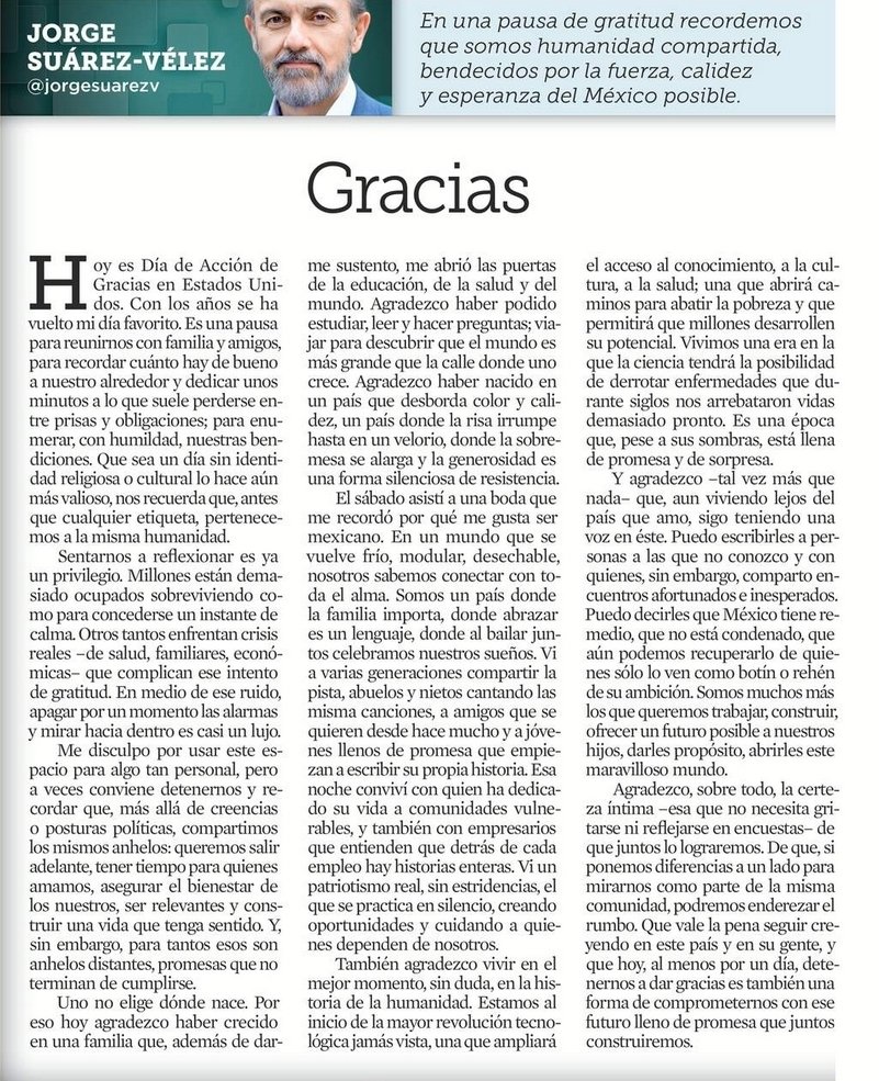 "... Que vale la pena seguir creyendo en este país y en su gente, y que hoy, al menos por un día, detenernos a dar gracias es también una forma de comprometernos con ese
futuro lleno de promesa que juntos construiremos."
<a href="/jorgesuarezv/">Jorge Suárez-Vélez</a>
