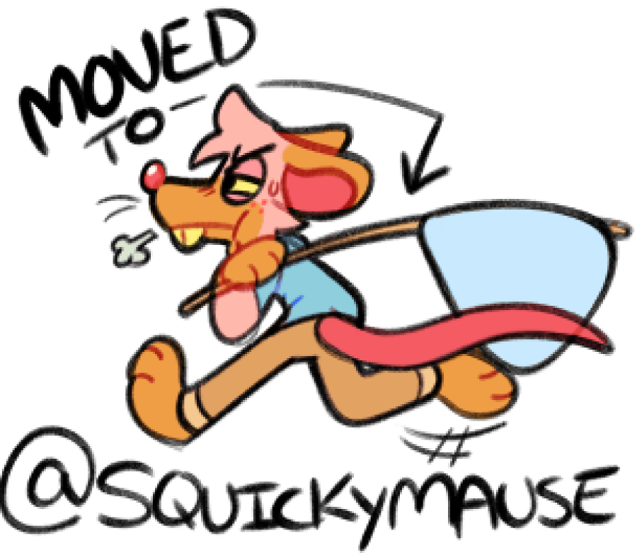 squick! MOVED TO @SQUICKYMAUSE tweet media