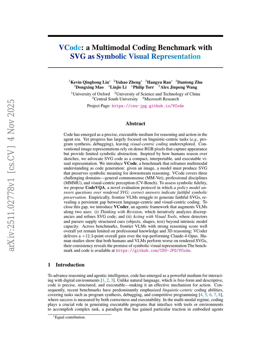 susumuota's tweet image. [30/30] 101 Likes, 3 Comments, 1 Posts
arxiv.org/abs/2511.02778 cs․CV | cs․CL, 04 Nov 2025

🆕VCode: a Multimodal Coding Benchmark with SVG as Symbolic Visual Representation

Kevin Qinghong Lin, Yuhao Zheng, Hangyu Ran, Dantong Zhu, Dongxing Mao, Linjie Li, Philip To...