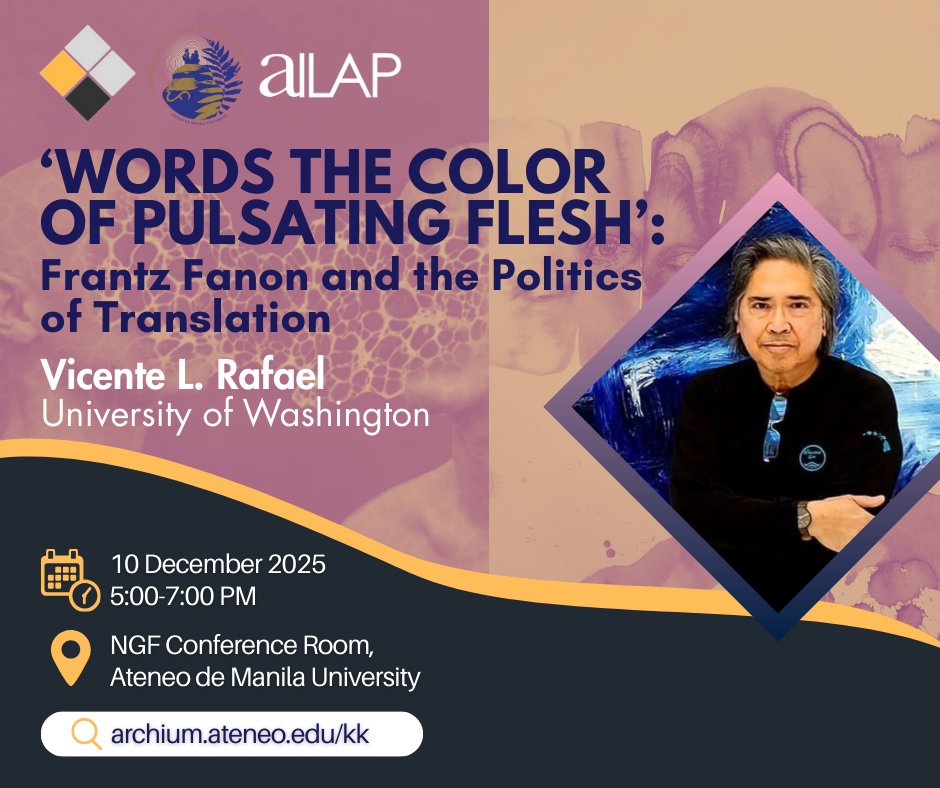 SOH_Ateneo's tweet image. &quot;Words the Color of Pulsating Flesh&quot; - Vicente L. Rafael explores Fanon, necropolitics, and translation amidst the resurgence of fascism.

Presented by Kritika Kultura, LCS &amp;amp; AILAP.

📅 Dec 10, 5pm 📍 Ateneo de Manila 🔗 Register: go.ateneo.edu/KKLectureRafael

#Humanities #FrantzFanon