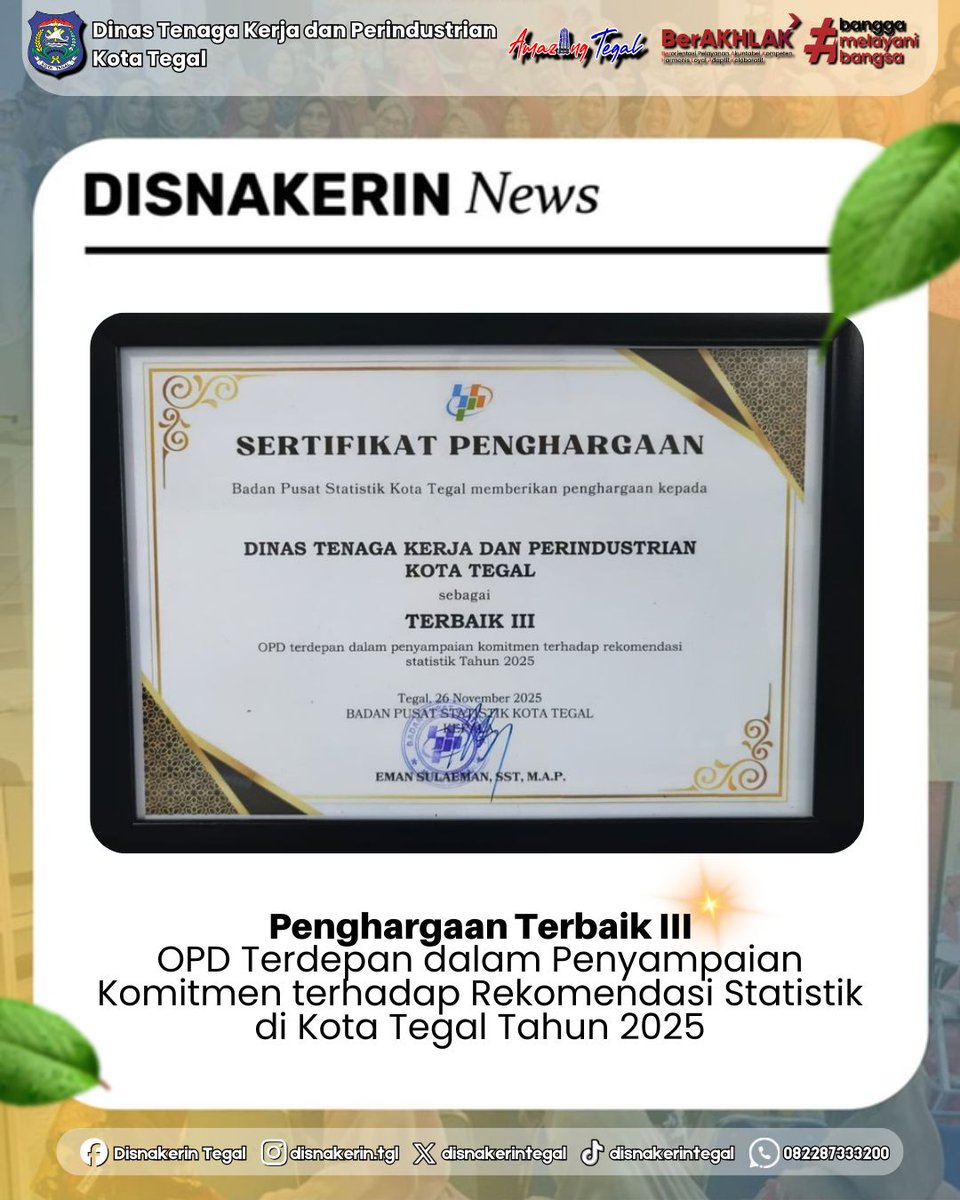 Selamat kepada Disnakerin Kota Tegal sebagai OPD Terdepan dalam Penyampaian Komitmen terhadap Rekomendasi Statistik Tahun 2025 yang diselenggarakan oleh Badan Pusat Statistik Kota Tegal
