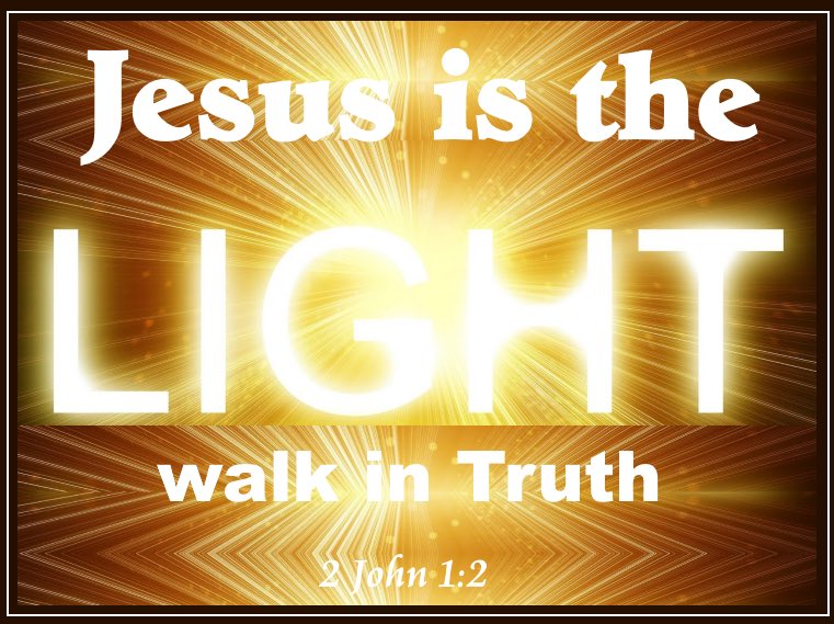 2 John 1:2

“For the truth's sake, which dwelleth in us, and shall be with us for ever.”