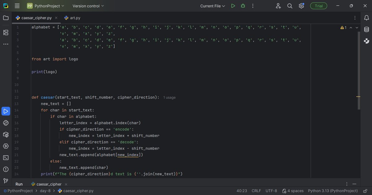 kojo_oforey's tweet image. day 8 of #100DaysOfCode 
I built a Caesar cipher program in python, where the user encodes or decodes a text based on the shift number provided. Today strengthened my knowledge on functions, loops, lists and conditional statements