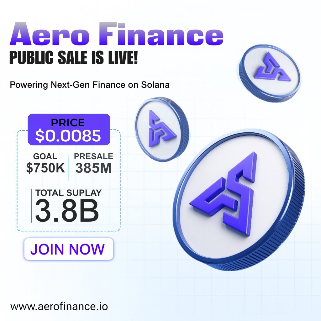 AERO FINANCE PUBLIC SALE IS LIVE!

Join the Public Sale now and secure your spot in our early ecosystem.
Strong utility • Fast transactions • Community-driven growth.

🔗 Public Sale: aerofinance.io
👥 Live chat : t.me/Aerolivechat
Min buy 0,3 $SOL

Joined in
