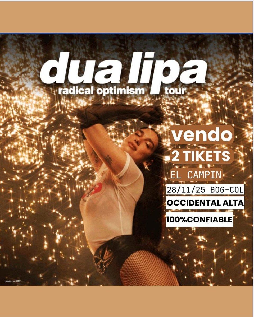 edwalejandro1's tweet photo. #duaLipa #DuaLipaColombia #DualipaBogota #duaLipaelcampin #DuaLipatickets
Vendo 2 tickets DUA LIPA/RADICAL OPTIMISM/tour 28/11/25 BOG-COL el campin.
Dua Lipa Bogotá 

Occidental Alta 🎟️👑🎤
100%CONFIABLE 

Interesados sólo interno, DM https://t.co/wq31Dbdh3G