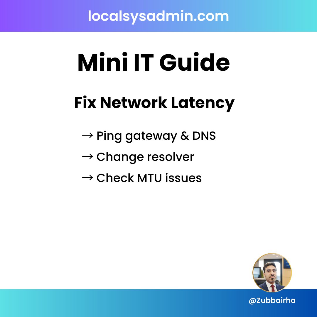 Zubbairha's tweet image. Mini IT Guide: Reduce network latency.
→ Ping test
→ Switch resolver
→ Verify MTU
Learn → localsysadmin.com
#Networking #Ping #sysadmin