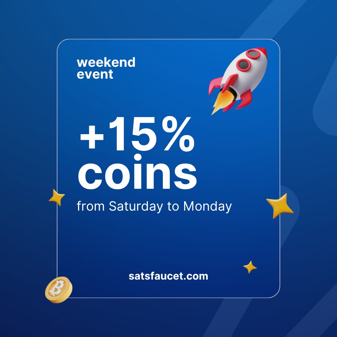 satsfaucet's tweet image. Weekend event starting soon 🚀

+15% coins from Saturday to Monday, don&apos;t miss it!

👉 satsfaucet.com 

#SatsFaucet #StackSats