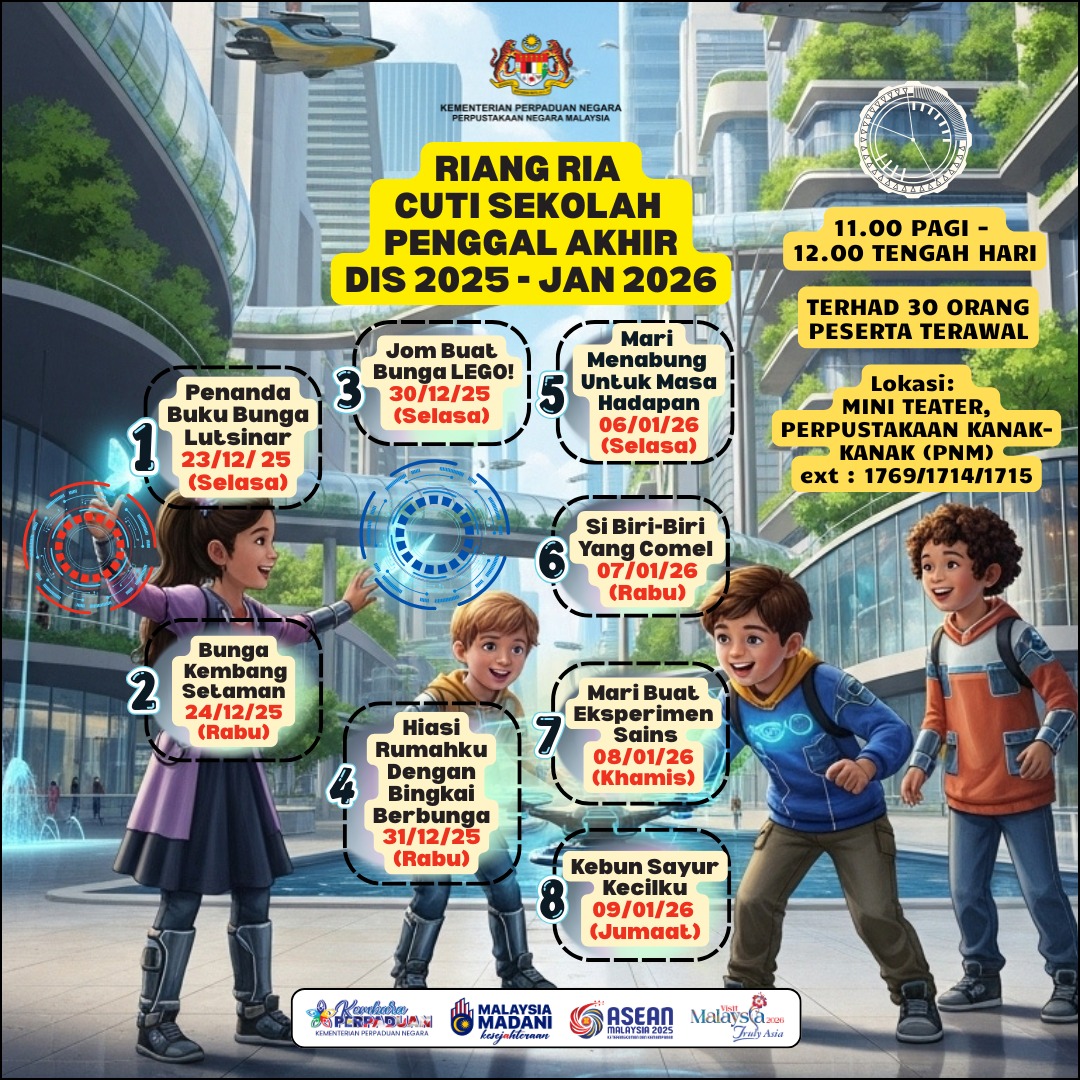“Cuti sekolah lebih bermakna! Jom sertai program Riang Ria Cuti Sekolah yang paling dinanti-nantikan dan cipta pengalaman yang tak akan dilupakan.”

#PerpustakaanNegaraMalaysia
#MalaysiaMADANI
#KembaraPerpaduan
#HarmoniMADANI
#MADANIBekerja