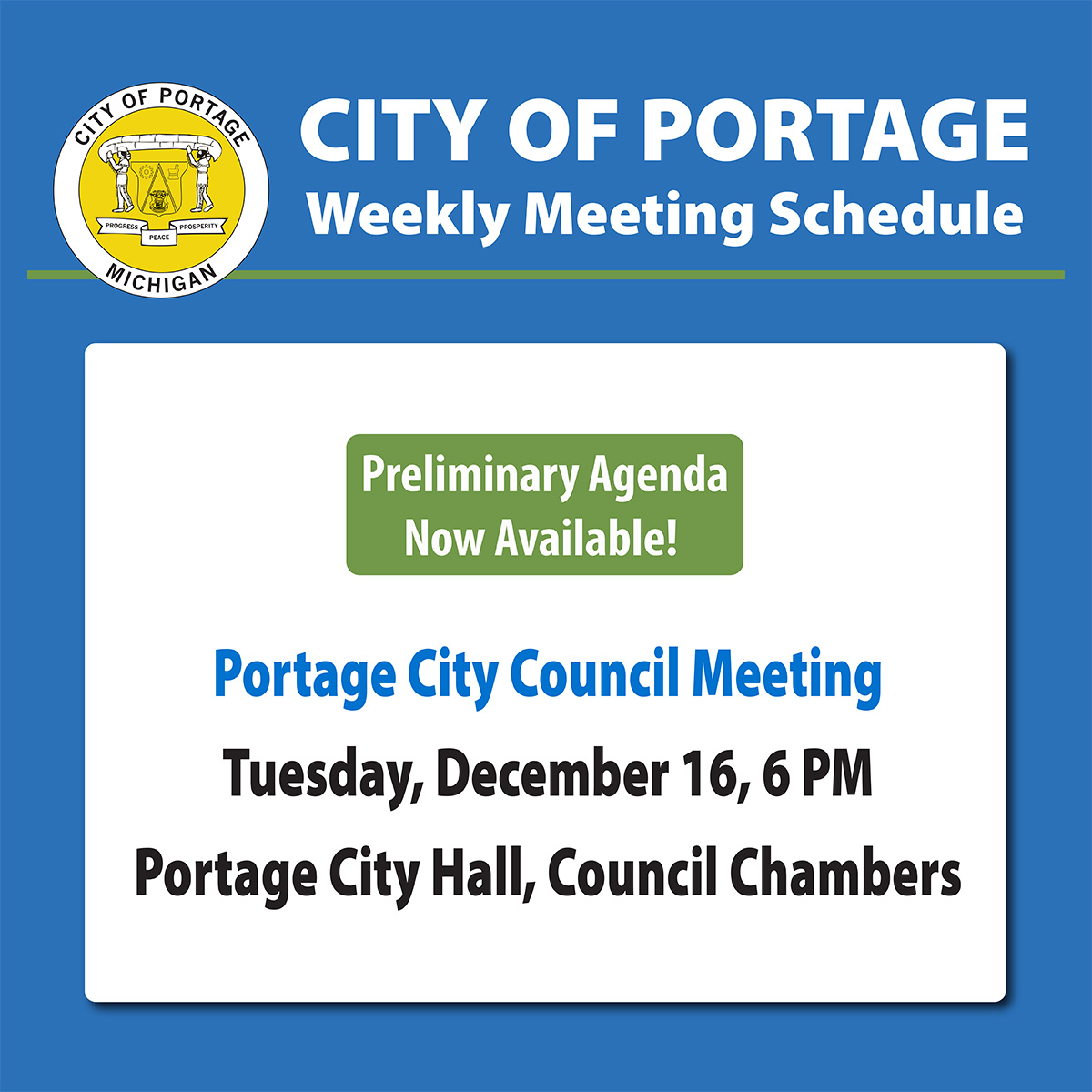 Good morning, Portage. Mark your calendars! The Portage City Council meets on Dec 16. 

View the preliminary agenda for the Portage City Council meeting now at portagemi.gov/610/Agendas-Mi…. 📞 Call the Office of the City Clerk at (269) 329-4511 for more information.