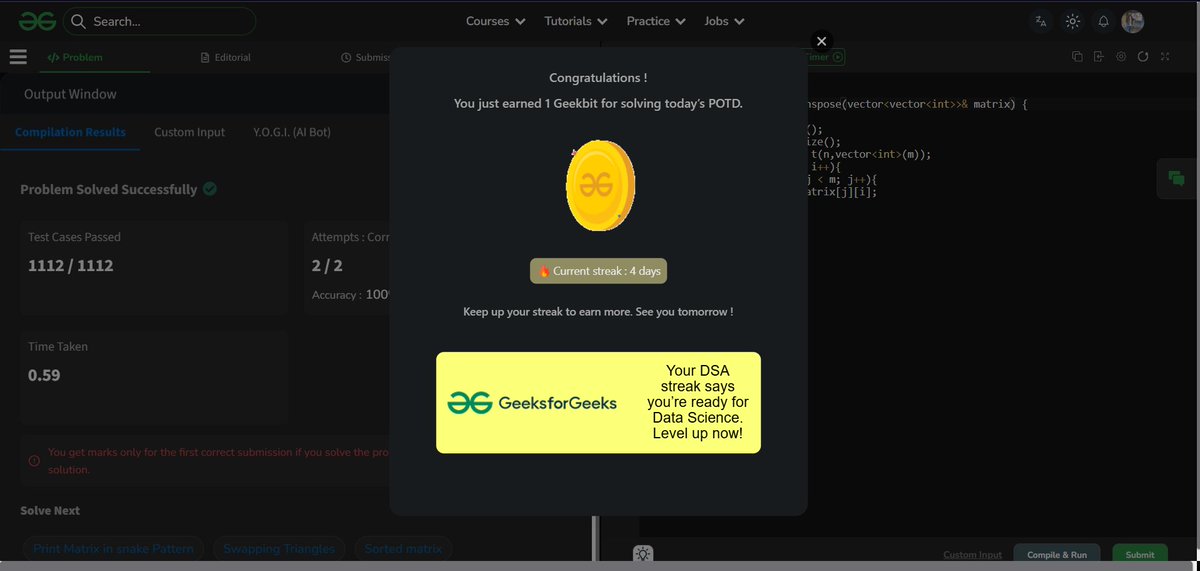 amansharma264's tweet image. 🎯 Solved GFG POTD – Transpose of Matrix

🔍 Problem:  
Given a matrix of size m × n, return its transpose (rows become columns, columns become rows).

🧠 Approach:  
- Get dimensions: m = rows, n = columns  
- Create a new matrix t of size n × m  
- For each element: t[i][j] =…