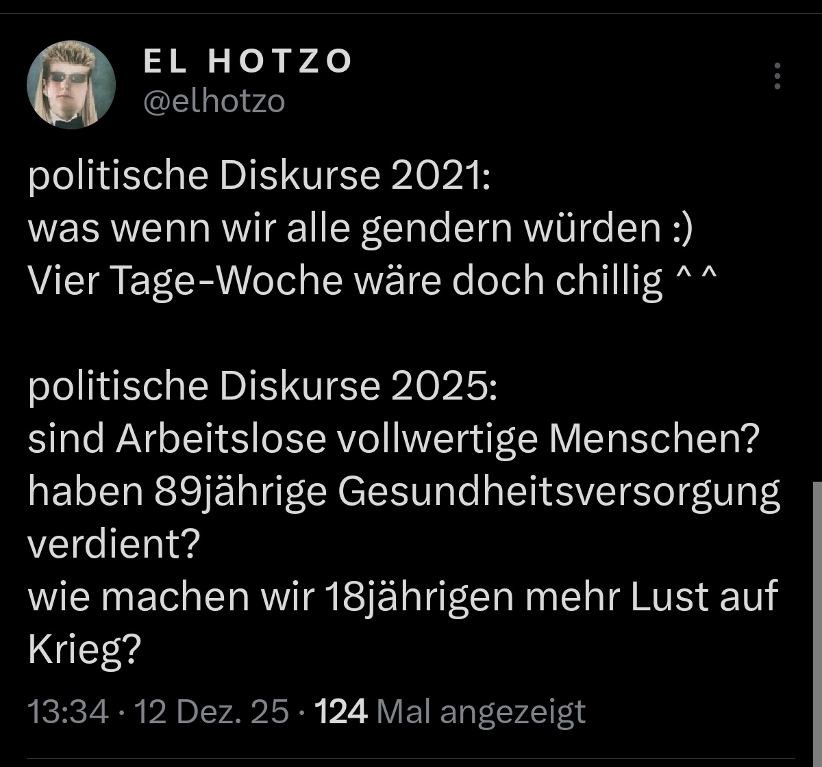 >hatten jahrelang linke Politik
>Das Leben ist jetzt für alle schlechter

Er ist soooo kurz davor es zu verstehen (er wird es niemals verstehen)