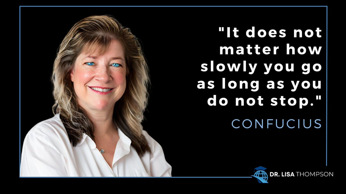DrLisaThompson's tweet image. Progress may be slow, but never stop moving forward. ?‍♂️#KeepProgressing #ConfuciusSays