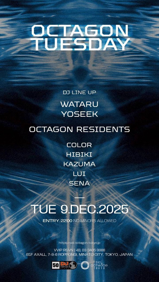 CONNECT__jpn's tweet photo. OCTAGON TUESDAY 
2025.12.09（TUE）
OPEN 22:00 / CLOSE 04:30 

LADIES
【22:00-24:00】 FREE / Free flow
【24:00-04:30】 ¥1,000 / 1D

GENTLEMEN
【22:00-24:00】 ¥1,000 / Free flow
【24:00-04:30】 ¥3,000 / 1D 

OCTAGON RESIDENT DJs 
LEMI | MELLOW

DJs
WATARU | YOSEEK
COLOR | HIBIKI | KAZUMA | LUI | SENA