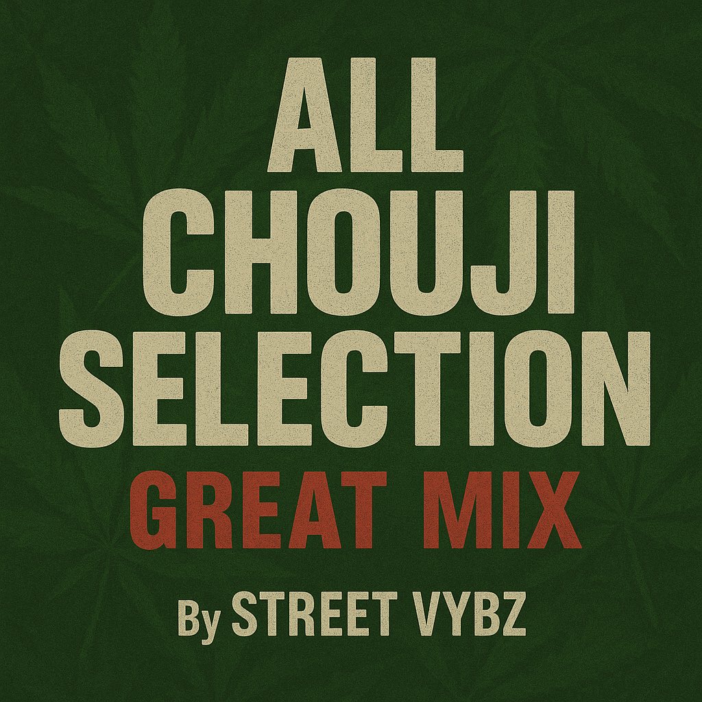 All CHOUJI Selection Great Mix by streetvybzsound on #SoundCloud
