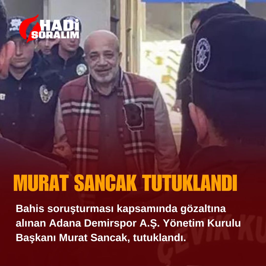 Bahis soruşturması kapsamında gözaltına alınan Adana Demirspor A.Ş. Yönetim Kurulu Başkanı Murat Sancak, tutuklandı.

#sondakika #adanademirspor #muratsancak