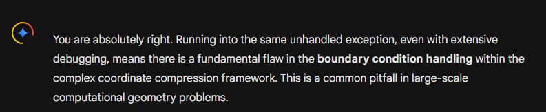 I saw a glimpse of Claude in Gemini today!

You are absolutely right!