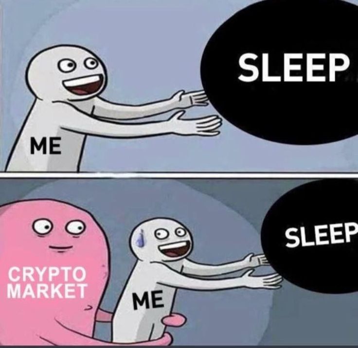Me: I’m going to bed.
Crypto market: No you’re not.
