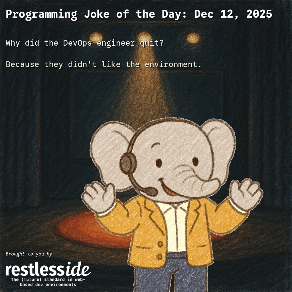 RestlessDevLLC's tweet image. Programming Joke of the Day: Dec 12, 2025
Check out our app: restlesside.com 🚀  #programming #programminghumor #programmingjokes #devops