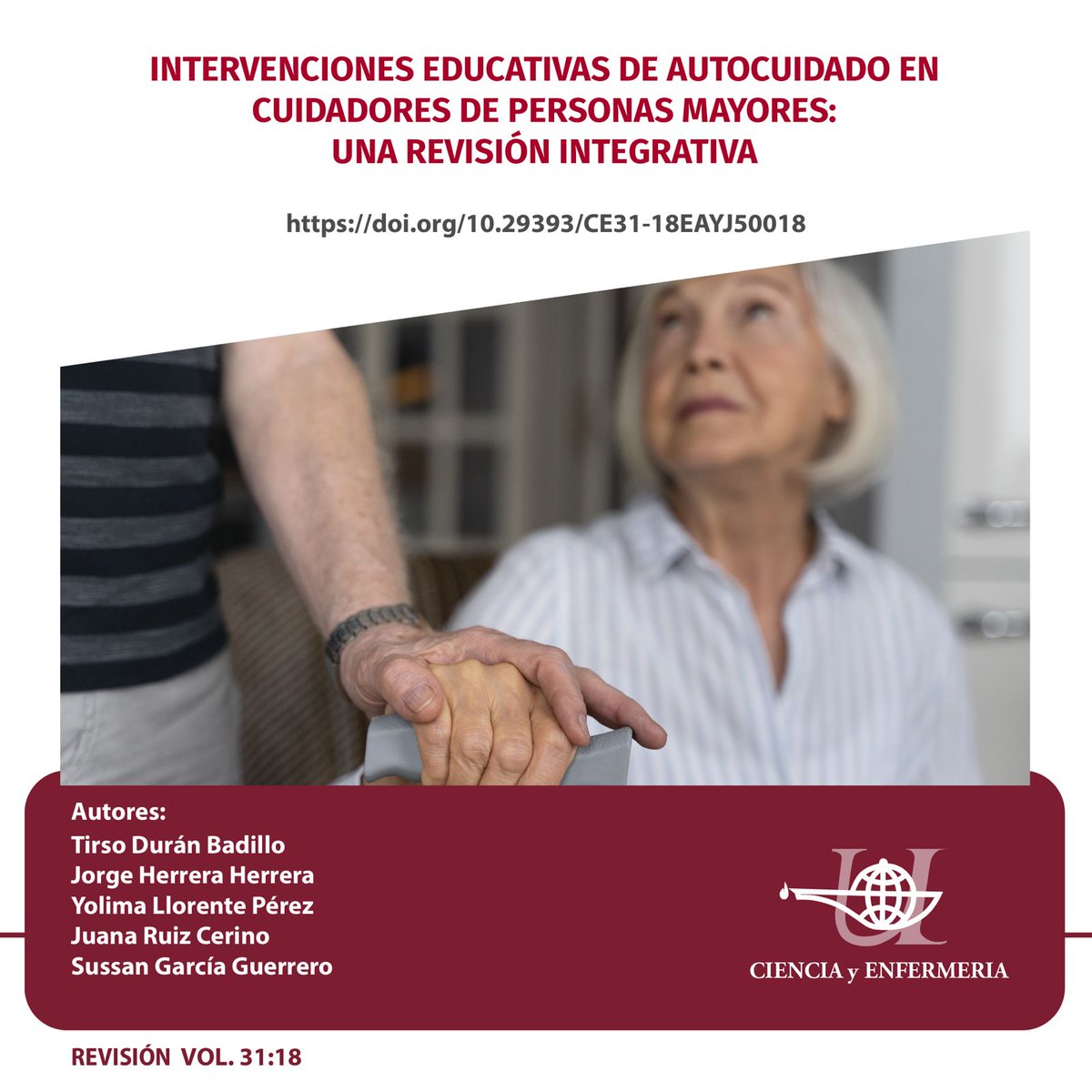 📢 INTERVENCIONES EDUCATIVAS DE AUTOCUIDADO EN CUIDADORES DE PERSONAS MAYORES: UNA REVISIÓN INTEGRATIVA.

✨ Autores: 🇲🇽Durán Badillo, 🇨🇴Herrera Herrera, 🇨🇴Llorente Pérez, 🇲🇽Ruiz Cerino, 🇲🇽García Guerrero

👉🏼 doi.org/10.29393/CE31-…

#Autocuidado #Cuidadores #PersonasMayores