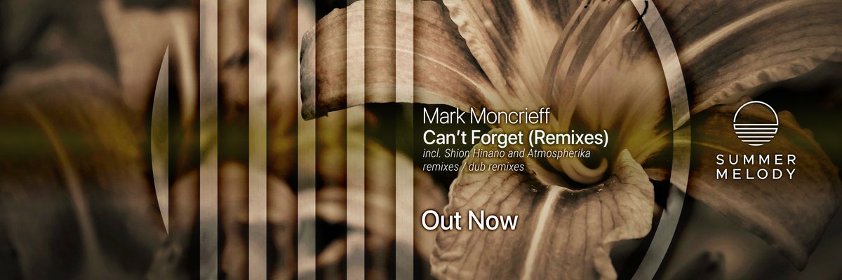 Out Now! Brand new remixes of <a href="/MarkMoncrieff/">Mark Moncrieff</a>'s Can't Forget! <a href="/Shion_Hinano/">雛野しをん / Shion Hinano</a>

Mark Moncrieff - Can't Forget (Remixes)
incl. Shion Hinano and Atmospherika remixes / dub remixes
Purchase or Stream: summermelody.lnk.to/SMLD256