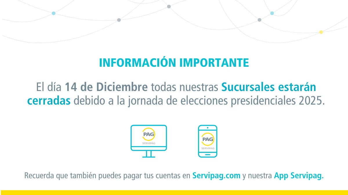 ServipagOnline's tweet photo. El día 14 de Diciembre todas nuestras Sucursales estarán cerradas debido a la jornada de elecciones presidenciales 2025.

💛 Recuerda que también puedes pagar tus cuentas en 💻 https://t.co/3XifabaOAC y a través de nuestra 📲App Servipag. https://t.co/5zkuyfpr8O