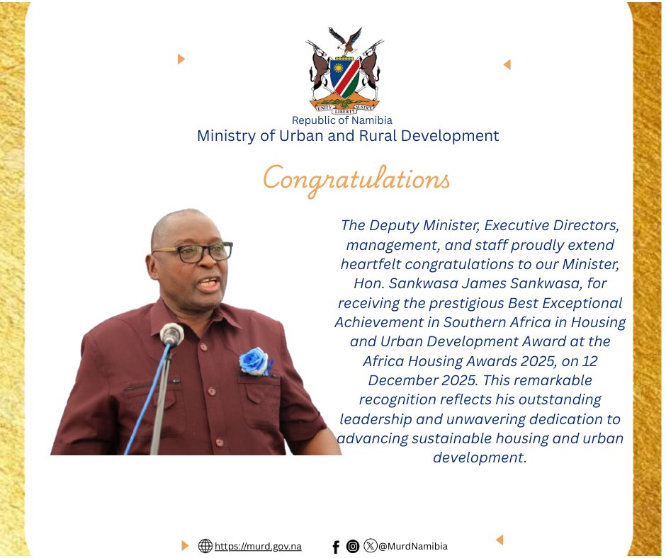 The Deputy Minister, Executive Directors, Management and Staff congratulate Hon. Sankwasa James Sankwasa on his recognition as Best Exceptional Achiever in Housing in the Southern Africa of the Year 2025.