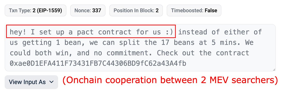 This is so cool. 

Two MEV searchers created a pact via a smart contract, to cooperate and share the rewards (one of them earned 5 ETH). 

If they competed instead, they would drive the reward down to nearly 0. 

Onchain Prisoner's Dilemma.

Check out the detailed writeup by