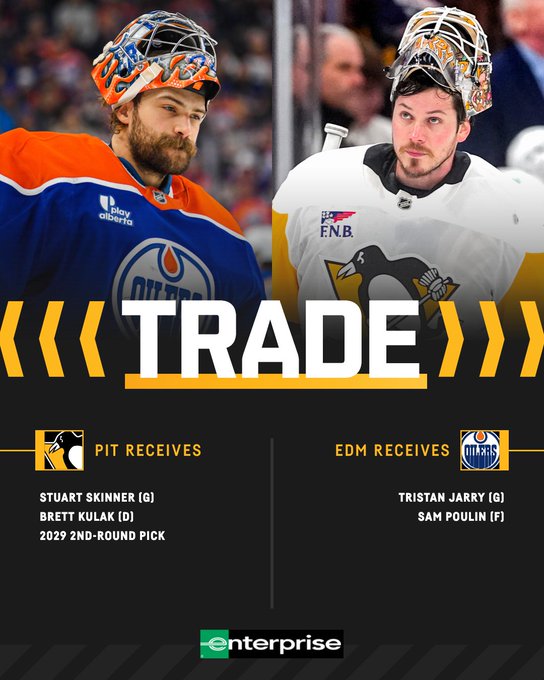 Trade graphic with photos of Stuart Skinner and Tristan Jarry and text that shows the Penguins have acquired goaltender Stuart Skinner, defenseman Brett Kulak, and the Edmonton Oilers 2029 second-round draft pick in exchange for goaltender Tristan Jarry and forward Sam Poulin.