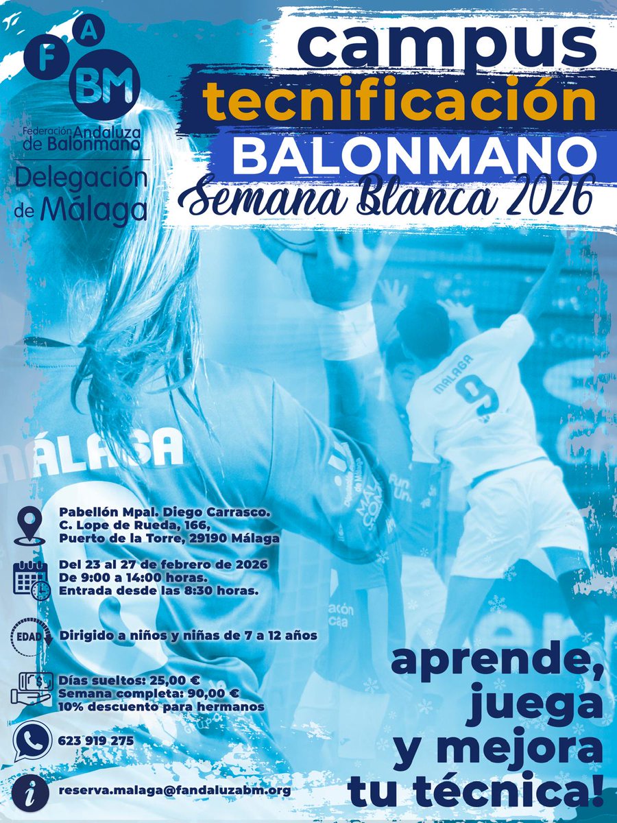 ¡En Semana Blanca disfruta del mejor balonmano!

📍 Pabellón Diego Carrasco
📅 23 al 27 de febrero
👧🧒 De 7 a 12 años

💰 Precios
• Semana: 90 €
• 10% descuento 2° hermano
• Días sueltos: 25 € día

Inscripciones
WhatsApp: 623 91 92 75
Email: reserva.malaga@fandaluzabm.org
