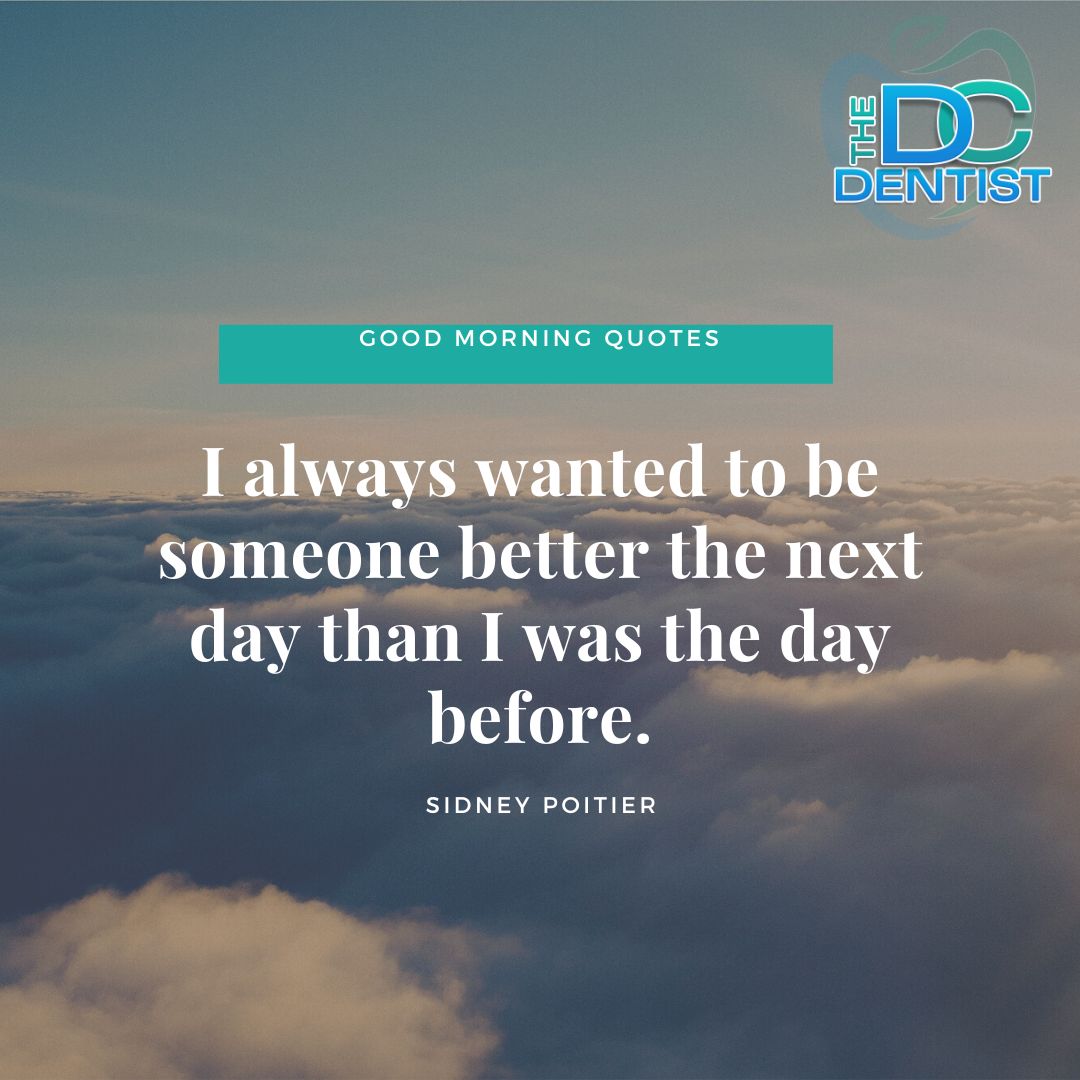 thedcdentist's tweet photo. Good Morning Quote
I always wanted to be someone better the next day than I was the day before.
Sidney Poitier

Start your day with a smile and a warm heart. https://t.co/7FSH8C03Wa