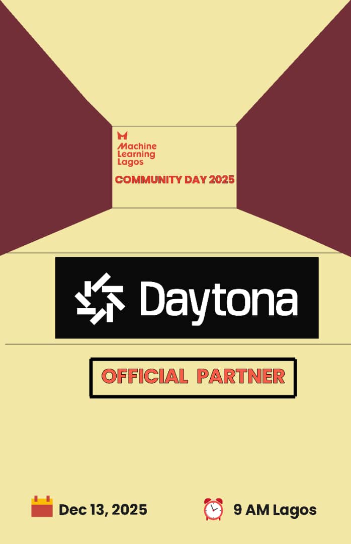mlinlagos's tweet photo. We are excited to welcome Daytona Lagos as a partner for #MLLagos Community Day 2025!
To build practical ML systems, you need the right tools. Daytona is redefining development environments, and we're stoked to have their support for this milestone event. https://t.co/9zQOUFNpYw