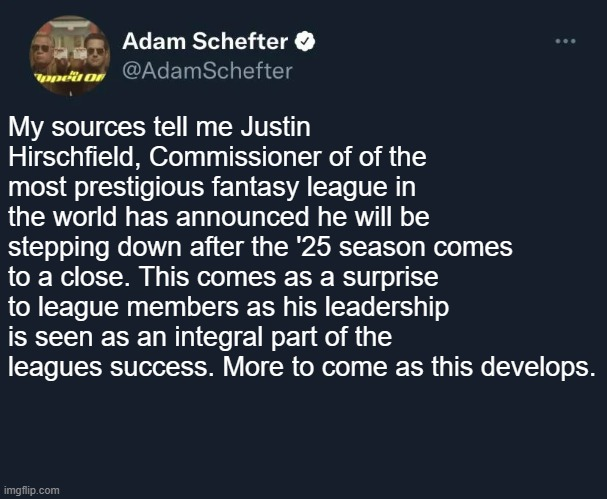 GoodPlayerClub's tweet image. Earth shattering news dropped late yesterday afternoon- GPC's own J Hirsch is resigning as commissioner. This comes as surprise to many and has caused tons of inner league distraction less than 24 hours before round one of playoffs.. Will be interesting to see how this plays out.