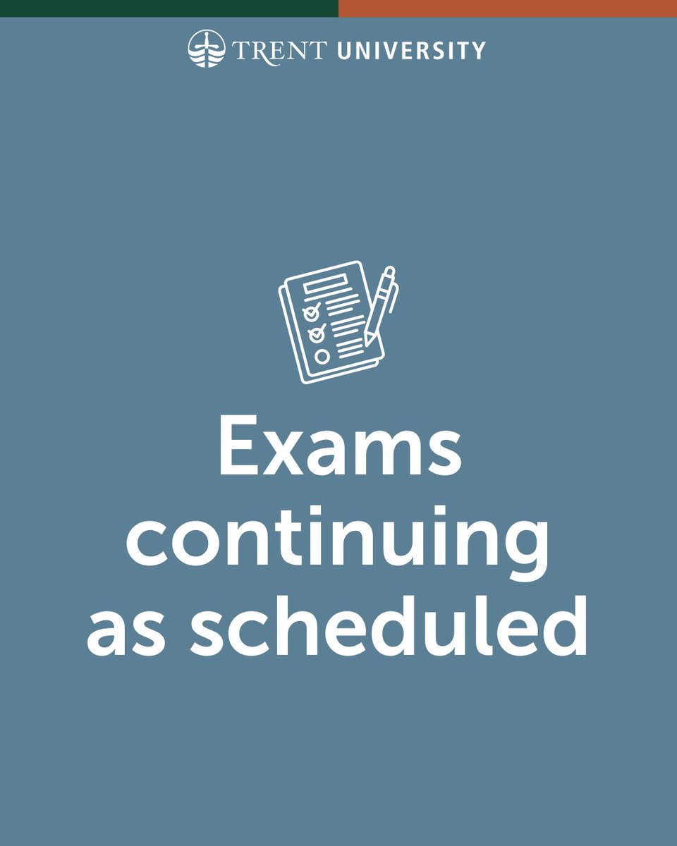 Trent's Peterborough &amp; Durham GTA campuses remain open today. Exams are continuing as scheduled. University officials are continuing to monitor the weather. An update regarding 7:00 p.m. exams will be posted at trentu.ca/advisory by 4:30 p.m.