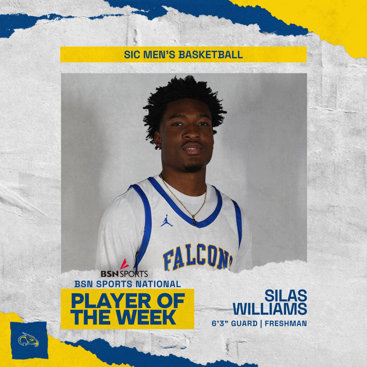 SIC_MBB's tweet photo. Congratulations to SIC Men’s Basketball freshman Silas Williams on being named the BSN Sports National Small College Player of the Week!

The official release highlights Williams’ standout weekend, where he averaged 20.5 points per game on 51.7% shooting in two road wins over two NJCAA Division I programs Harry S. Truman College and Wilbur Wright College in Chicago.

#GoFalcons | #FlyWithUs
