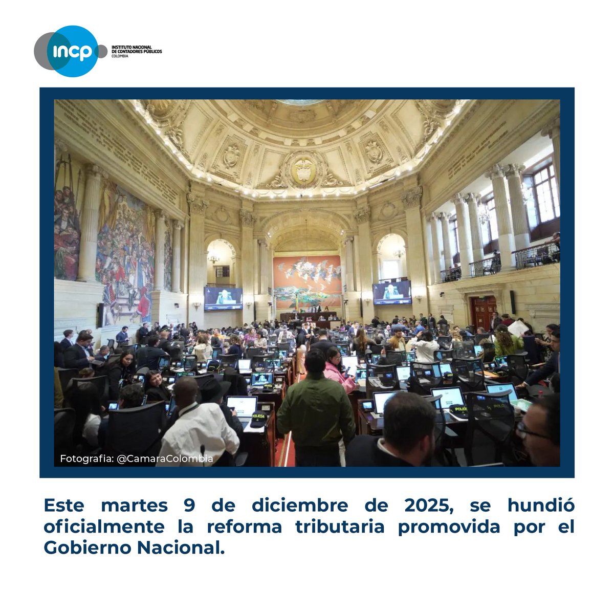 🚨 Este martes 9 de diciembre de 2025, se hundió oficialmente la reforma tributaria promovida por el Gobierno Nacional.

#ActualidadINCP