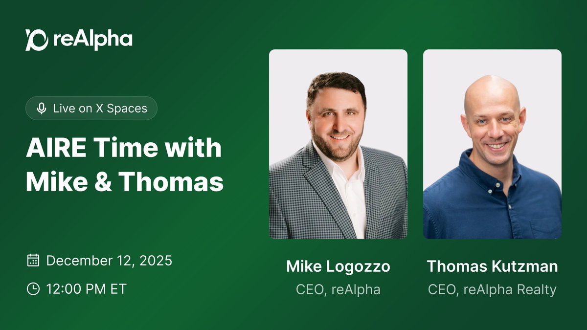 reAlpha's tweet photo. reAlpha to Host Live Audio Session on X Spaces With CEO Mike Logozzo (@mike_logozzo) and reAlpha Realty CEO Thomas Kutzman (@thomaskutzman) 

We will host a live X Spaces session titled “AIRE Time with Mike & Thomas” on Friday, December 12, 2025 at 12:00 PM ET.

This discussion will highlight reAlpha’s ongoing strategic expansion, including the recent Prevu (@prevurealestate) acquisition, our growing multistate footprint, and the integration of brokerage, mortgage, and title services into a unified real estate platform. Mike and Tom will also participate in an open Q&A to address questions from the retail community.

Investors, analysts, and community members are invited to join and submit questions by replying to @reAlpha or using #AskreAlpha and $AIRE.

🎧 Set your reminder now: https://t.co/c1JvajWuCk

#reAlpha #AIRETime #StrategicUpdate #AMA #XSpaces #RealEstateTech $AIRE