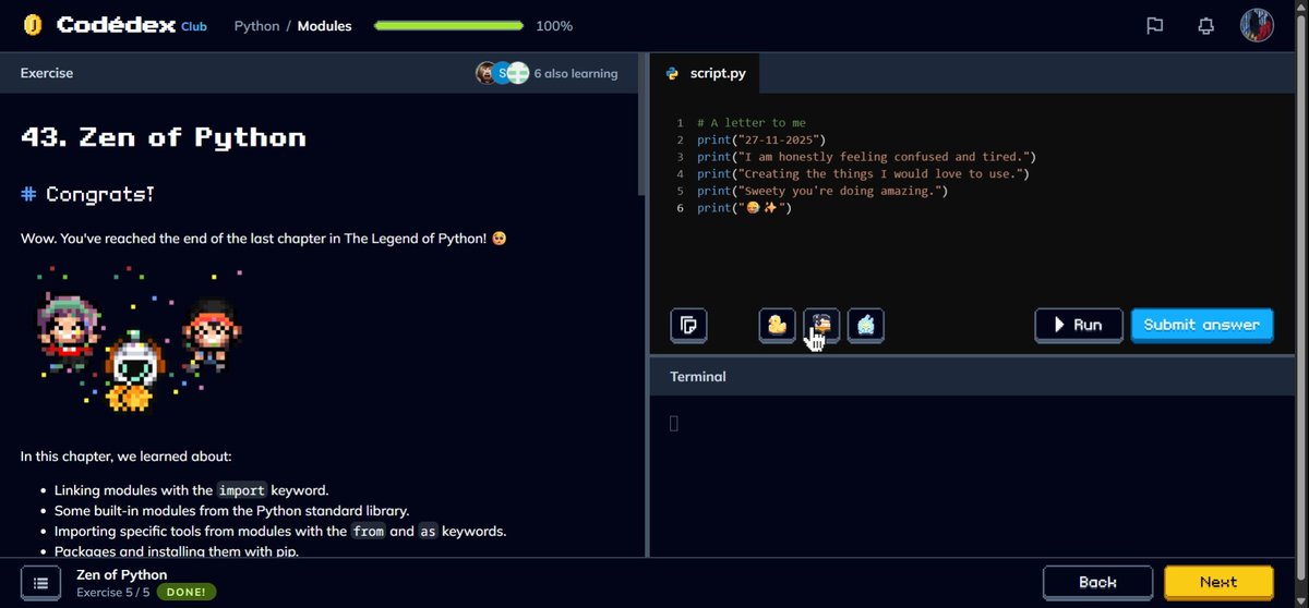 palchhinx's tweet image. day 9 of #30NitesofCode
Zen of Python 🐍 #CodedexZenOfPython @codedex_io
guys i finally completed my Python course and left with the final project, so excited to create something new and learn from it. 🩷✨