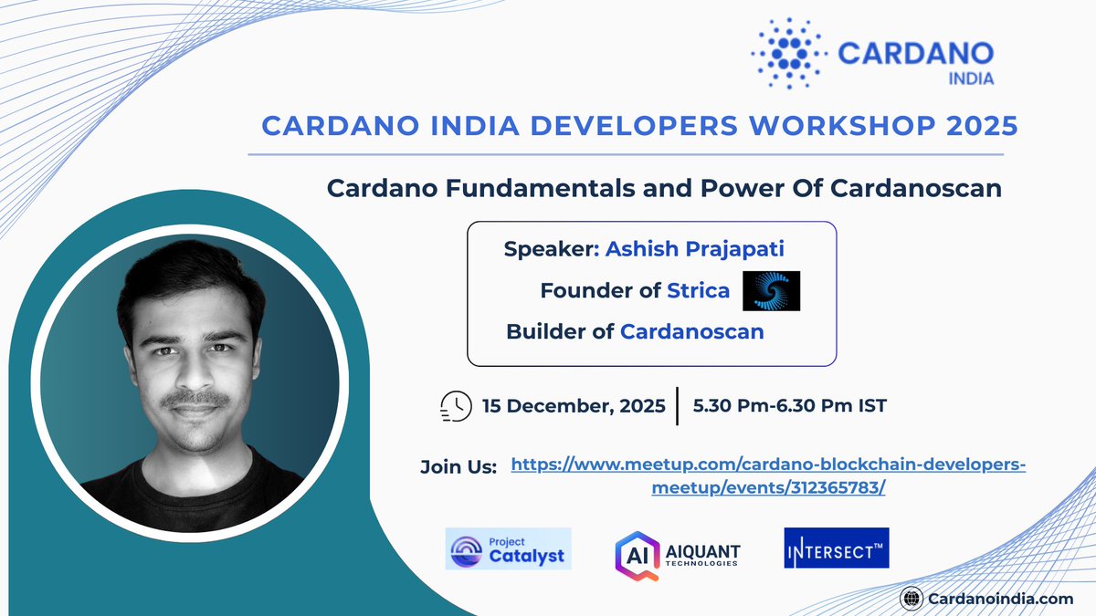Connect with India’s blockchain innovators and dive into Cardano Fundamentals and the power of Cardanoscan.
📅 15 Dec 2025 | 5:30 PM-6.30 PM IST
Agenda:
✔ How Cardano works
✔ How it differs from EVM and other blockchains
Speaker: Ashish Prajapati,
Founder of Strica, and Builder