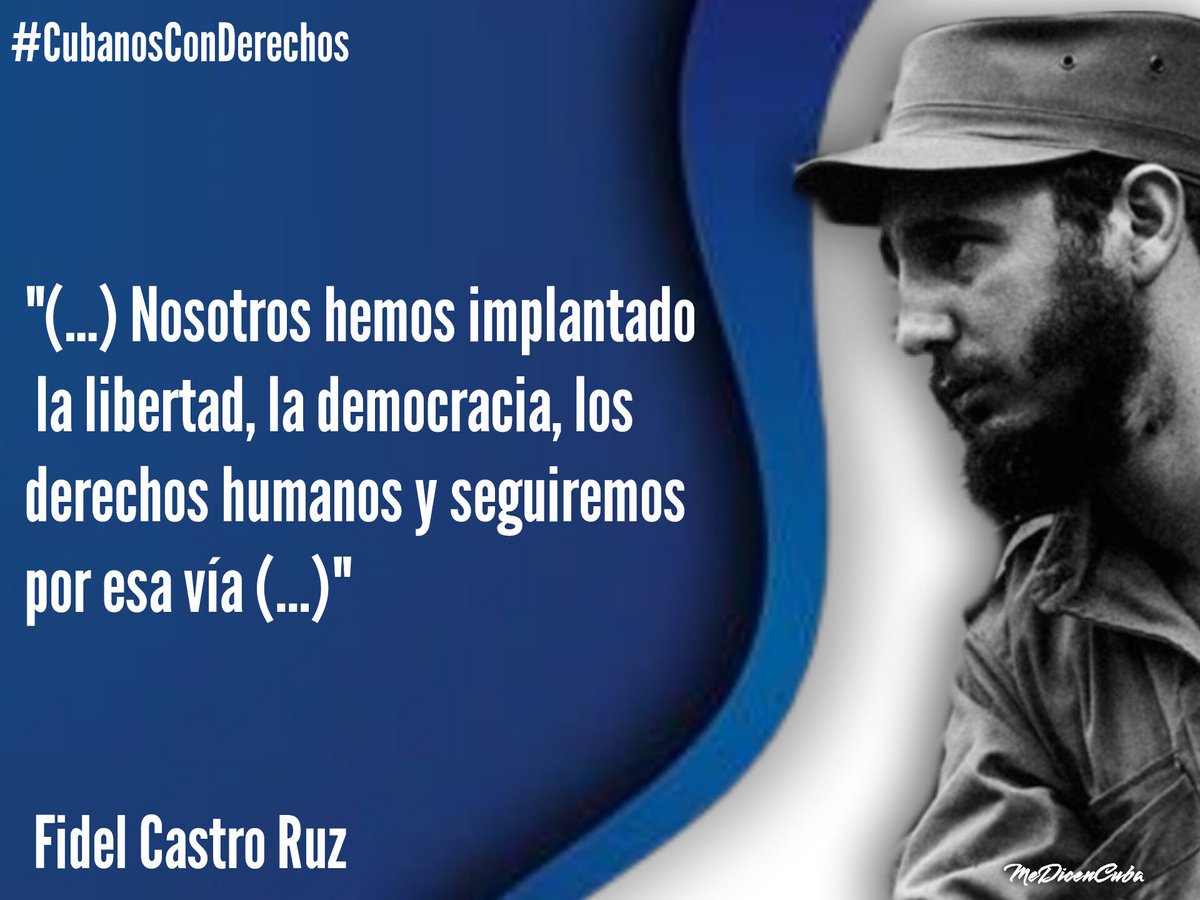 <a href="/EVilluendasC/">Enrique Villuendas</a> <a href="/agnes_becerra/">Agnes Becerra</a> <a href="/AdrianaRojasQba/">Adriana</a> <a href="/AbelPrieto11/">Abel Prieto</a> <a href="/ShadowsOfGreys/">Greys Gómez</a> <a href="/yordanyhabana/">𝐘𝐨𝐫𝐝𝐚𝐧𝐲𝐇𝐚𝐛𝐚𝐧𝐚 🇨🇺🇻🇪🇳🇮🇵🇸</a> <a href="/CedenoPazo/">Lianet Pazo Cedeño</a> <a href="/CubanaLidice/">Lídice De Cuba 🇨🇺</a> <a href="/L0renaGM/">Lorena 🇨🇺🇵🇸</a> <a href="/AriagnaPavonG/">☭Ariagna Pavón Guerrero🌻❤️🇨🇺</a> <a href="/AlmaguerPerdomo/">Emilio Almaguer Perdomo</a> "Pues no hay país en este momento más demócrata en el mundo que Cuba. ¿No se habla de libertades? Pues no hay país en este momento más libre en el mundo que Cuba; no hay país donde haya más paz, más seguridad en sus derechos, más confianza.."
 15 /1/ 1959
#CubanosConDerechos