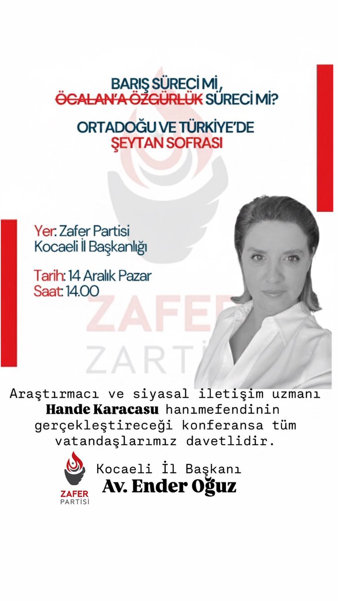 ZAFER PARTİSİ’NDEN GÜNDEMDEKİ “BARIŞ SÜRECİ” TARTIŞMALARINA IŞIK TUTACAK KONFERANS

Zafer Partisi Kocaeli İl Başkanlığı, Türkiye’nin güvenlik politikaları ve Ortadoğu’daki gelişmeler üzerine önemli bir konferansa ev sahipliği yapıyor.

Araştırmacı ve siyasal iletişim uzmanı Hande