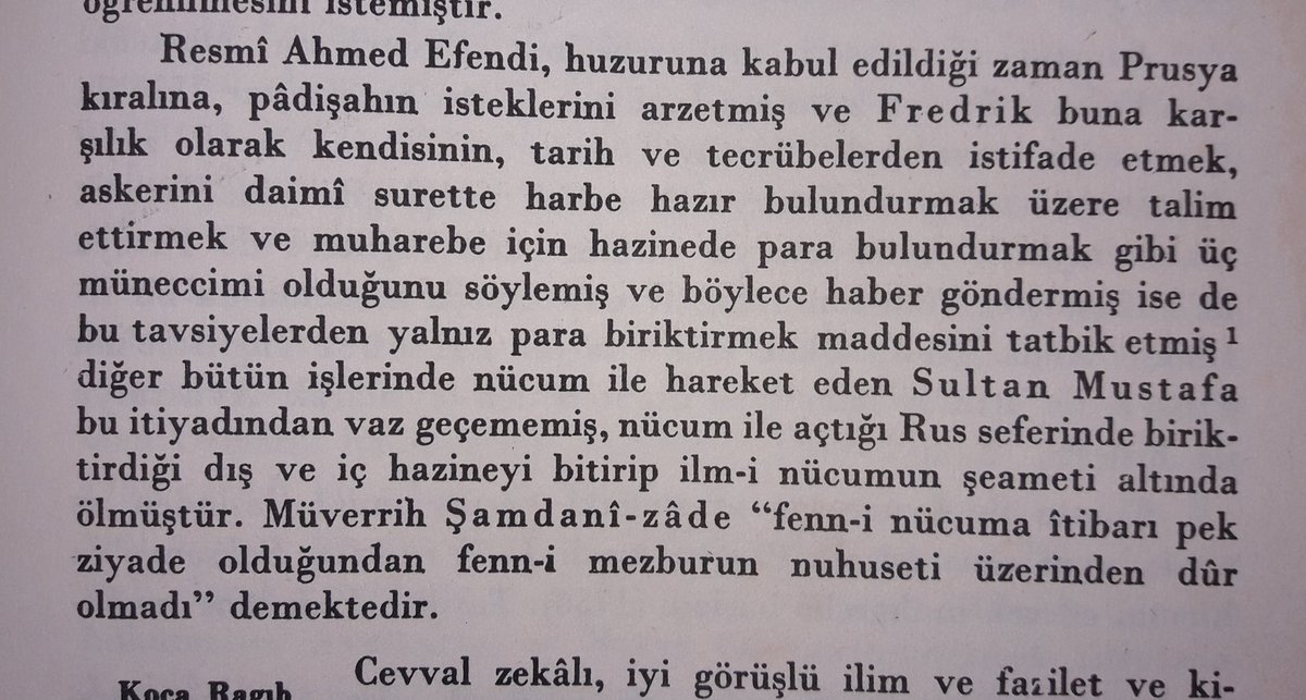 İlim yerine hurafeciliğin ön plana çıktığı Osmanlıda, Padişah III. Mustafa Avusturya İmparatoru Büyük Frederik’e elçiler yollayarak, İYİ bir MÜNECCİM ister!
Bu istek karşısında Frederik Osmanlı Padişahı’na ülkesinde müneccim olmadığını söyler:
”İLİM EN BÜYÜK MÜNECCİMDİR."