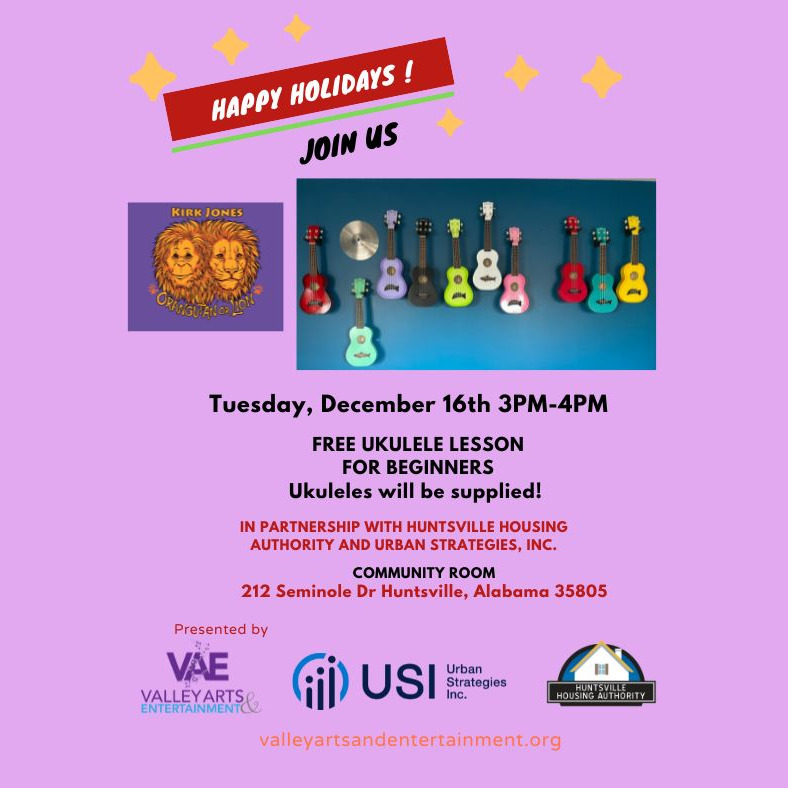 Community Event: Join the Holiday fun on Tuesday, December 16th for a FREE Ukulele lesson by Kirk Jones, professional based out of Huntsville, AL! This fun one-hour lesson is from 3pm to 4pm for beginners only.